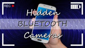 Bluetooth Hidden Cameras