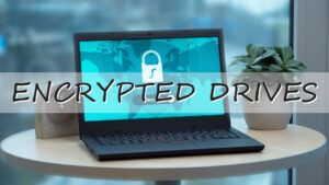 Encrypted Drives