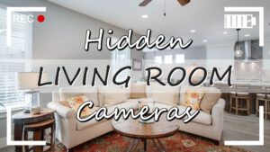 Hidden Living Room Cameras