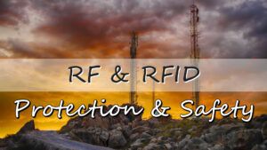 RF & RFID Tracking, Protection and Safety