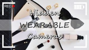 Wearable Hidden Cameras